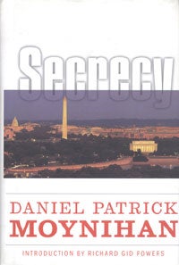 Daniel Patrick Moynihan, Secrecy, Yale University Press, 1998. Presentation copy to Robert J. Lamphere.