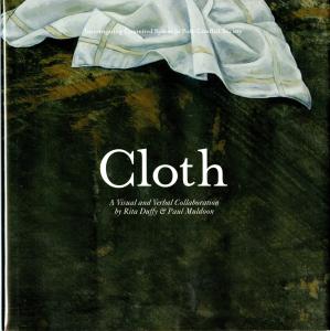 Book cover with title "Cloth: A Visual and Verbal Collaboration" by Paul Muldoon