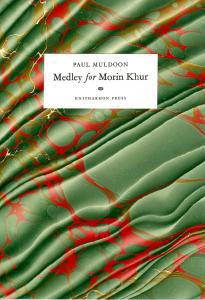 book cover with title "Medley for Morin Khur" by Paul Muldoon. Marbled paper cover