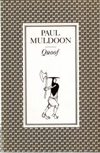 Book cover with title "Quoof" by Paul Muldoon. Image of a person holding an axe