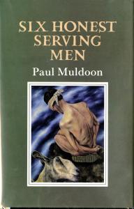 book cover with title: "six honest serving men" by Paul Muldoon