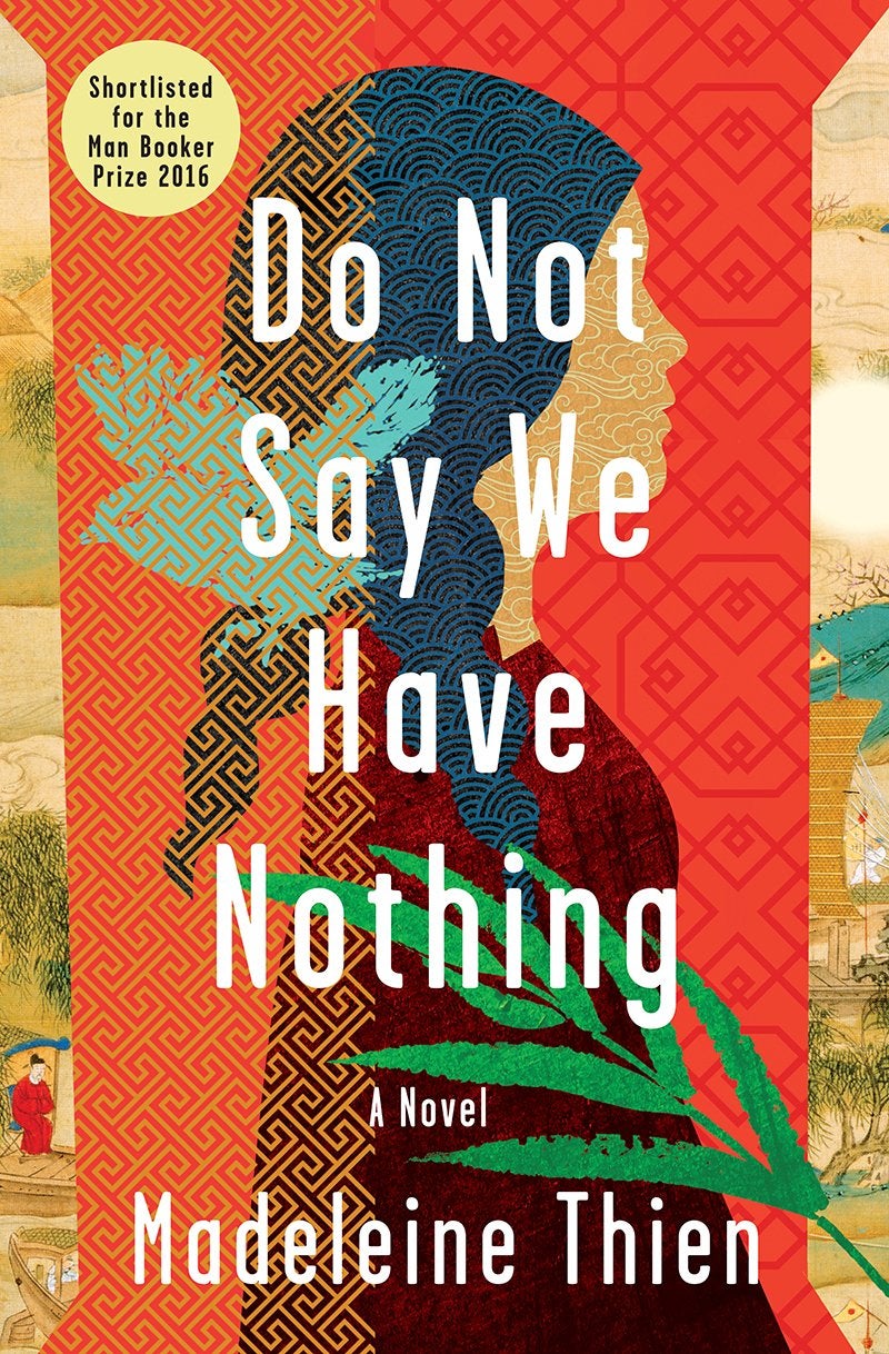 Do Not Say We Have Nothing, Madeleine Thien