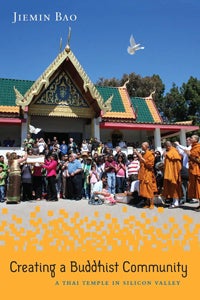 Cover of Creating a Buddhist Community by Jiemin Bao, showing a picture of the Way Thai Buddhist Temple with members posed in front of it