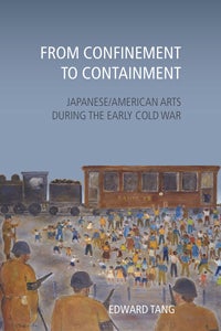 Cover of From Confinement to Containment by Edward Tang, showing a painting of guards outside a detention camp