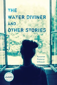 Cover of The Water Diviner and Other Stories by Ruvanee Pietersz Vilhauer, showing a woman looking out the window.